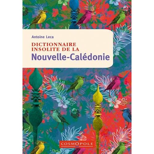 Dictionnaire Insolite De La Nouvelle-Calédonie