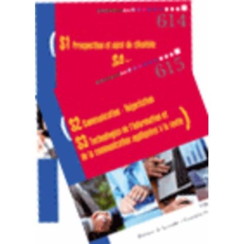 S1 Prospection Et Suivi De Clientèle, S4 Mercatique - S2 Communication-Négociation, S3 Technologies De L'information Et De La Communication Appliquées À La Vente 1re Et Tle Bac Pro Vente -...