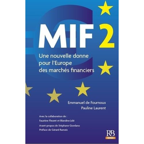 Mif 2 - Une Nouvelle Donne Pour L'europe Des Marchés Financiers