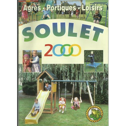Catalogue Agrès - Portiques - Loisirs "Soulet" 2000