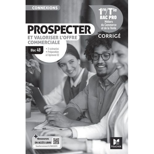 Prospecter Et Valoriser L'offre Commerciale Bloc 4b 1re/Tle Bac Pro Connexions - Corrigé
