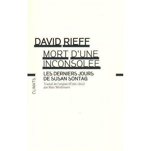Mort D'une Inconsolée - Les Derniers Jours De Susan Sontag