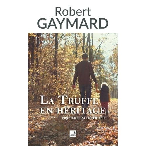 La Truffe En Héritage