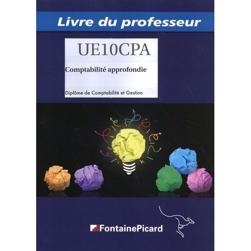 Comptabilité Approfondie Dcg - Livre Du Professeur