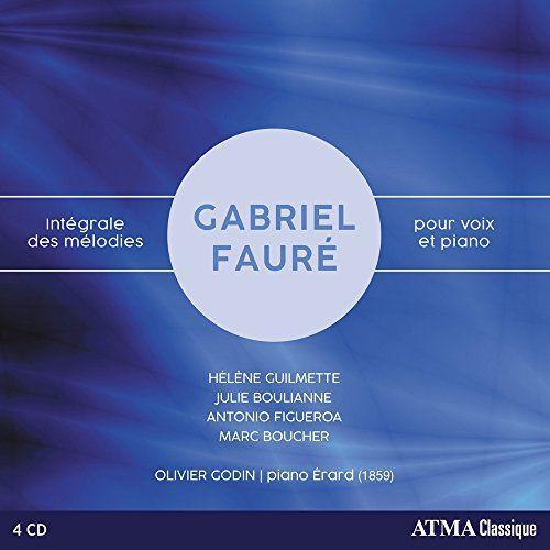 Gabriel Fauré : Intégrale Des Mélodies Pour Voix Et Piano