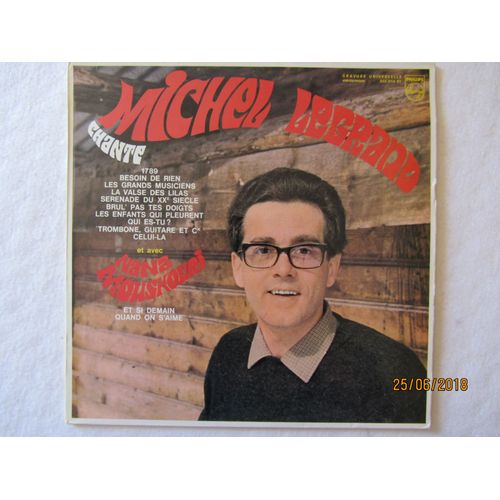 Michel Legrand Chante: 1789 - Besoin De Rien - Les Grands Musiciens - La Valse Des Lilas - Et Si Demain (En Duo) - Quand On S'aime (En Duo) - Etc...