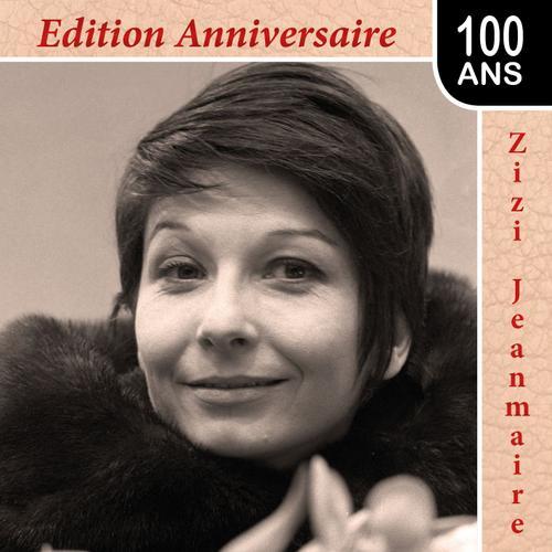 Zizi Jeanmaire : Edition Anniversaire 100 Ans