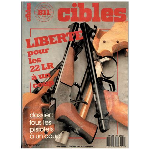 Cibles   N° 211 : Liberté Pour Les 22 Lr À Un Coup/Dossier Tous Les Pistolets À Un Coup