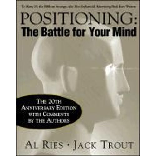 Positioning: The Battle For Your Mind, 20th Anniversary Edition
