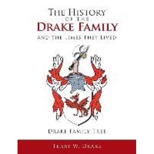 The History Of The Drake Family And The Times They Lived