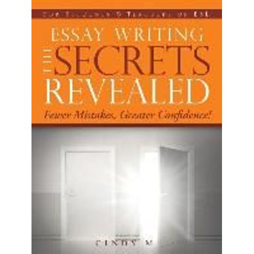 Essay Writing The Secrets Revealed