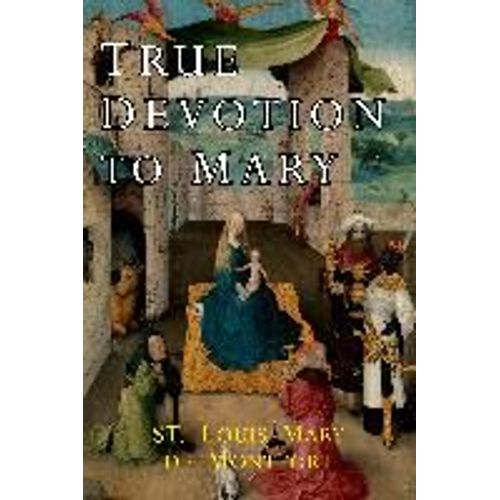 True Devotion To Mary