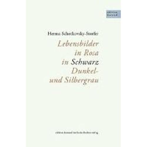 Lebensbilder In Rosa, In Schwarz, Dunkel- Und Silbergrau