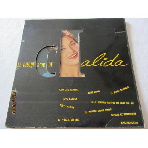 Le Disque D'or De Dalida : Ciao Ciao Bambino - Come Prima - Hava Naguila - Si Je Pouvais Revivre Un Jour Ma Vie - Amstramgram - Tu M'étais Destiné - Ce Serait Dommage - Etc...