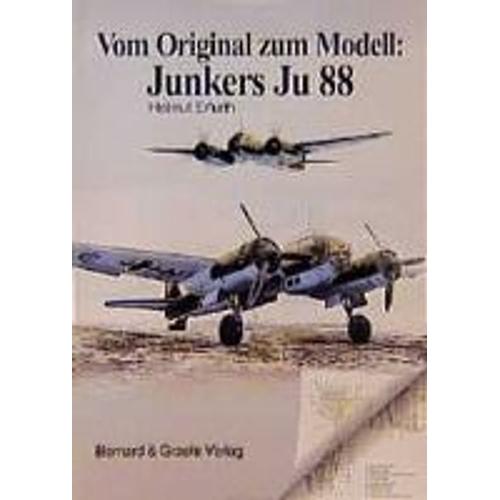 Vom Original Zum Modell: Ju 88