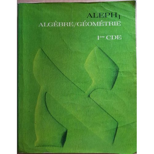 Aleph1 - Algèbre / Géométrie - 1ère Cde
