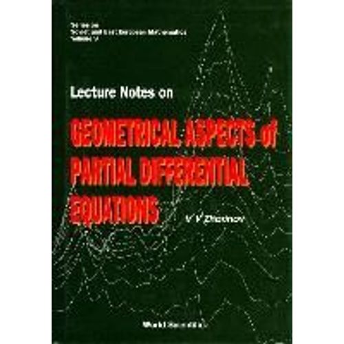 Lecture Notes On Geometrical Aspects Of Partial Differential Equations
