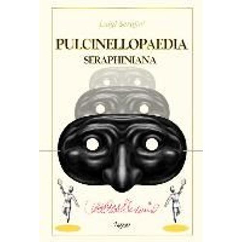 Pulcinellopaedia Seraphiniana, Deluxe Edition