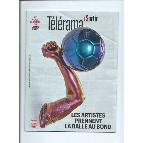 Télérama Sortir Le Guide Culturel Du Grand Paris Les Artistes Prennent La Balle Au Rebod, Archie Shepp, Roger Waters Du 06/06/2018 N° 3569