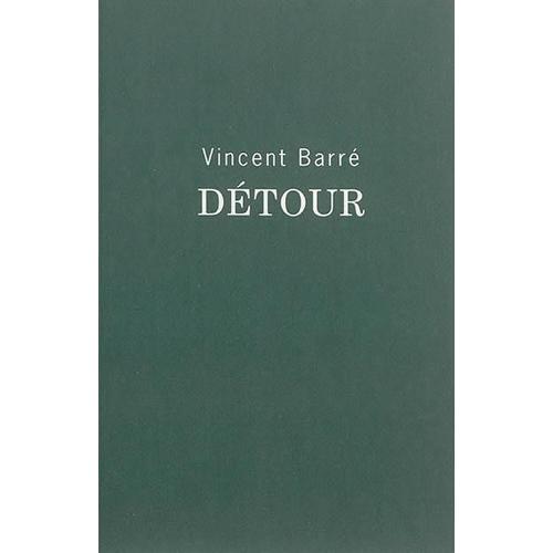 Vincent Barre - " Detour " Dedicace Par V Barre