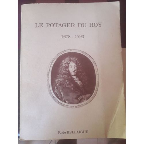 Le Potager Du Roy - 1678 / 1793