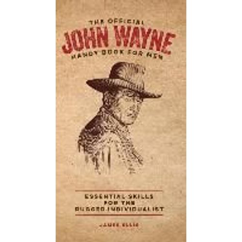 The Official John Wayne Handy Book For Men