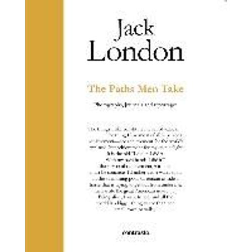 Jack London : The Roads Of Man