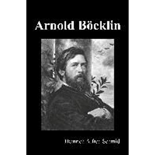 Arnold Böcklin (Illustrated Edition)