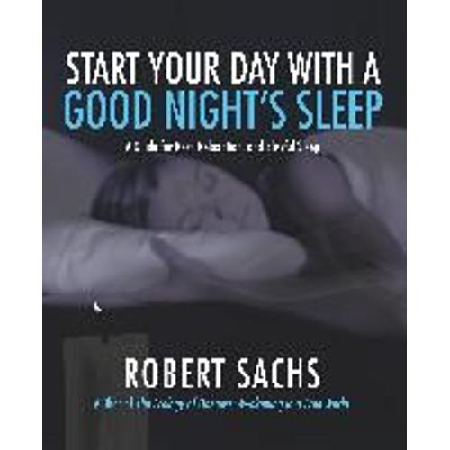 Start Your Day With A Good Night's Sleep