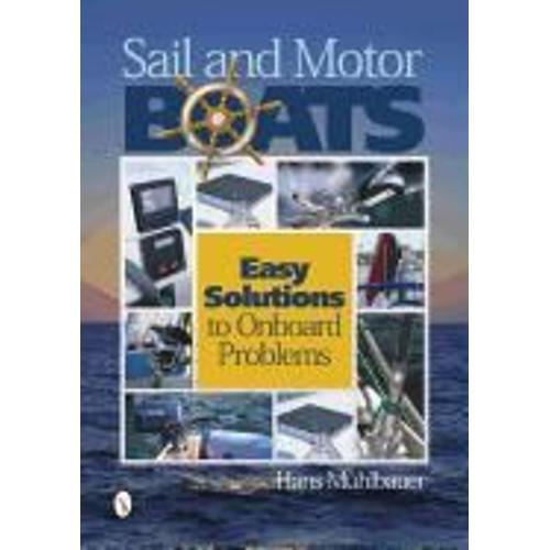 Sail And Motor Boats: Easy Solutions To Onboard Problems