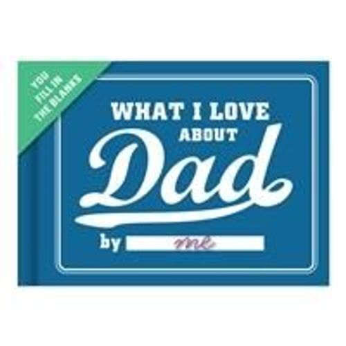 Knock Knock What I Love About Dad Fill In The Love Journal