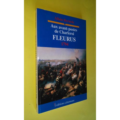 Aux Avant-Postes De Charleroi, Fleurus 1794