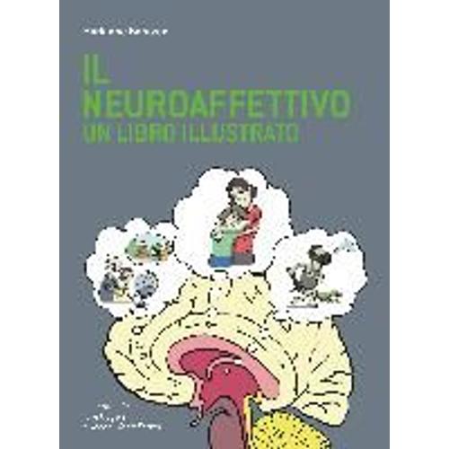Il Neuroaffettivo - Un Libro Illustrato