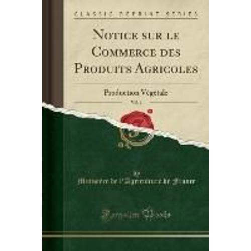 France, M: Notice Sur Le Commerce Des Produits Agricoles, Vo