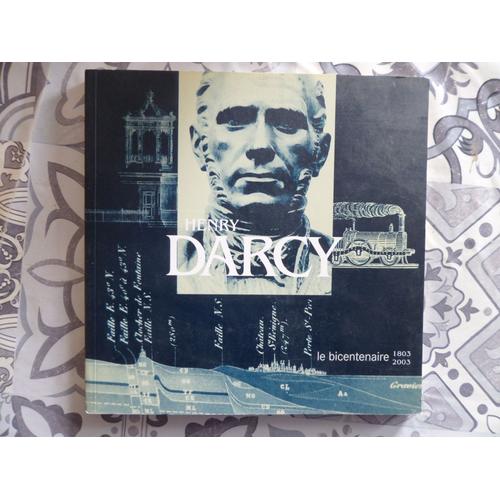 Henry Darcy Le Bicentenaire 1803-2003 // Catalogue D Expo