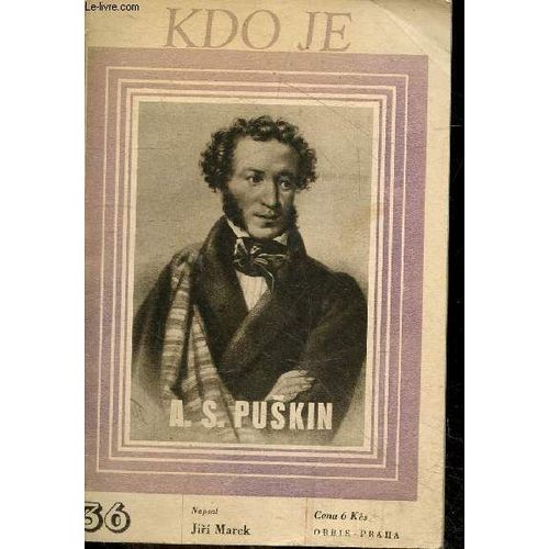 Kdo Je - N°36 - A. S. Puskin - Alexander Sergeyevich Pushkin