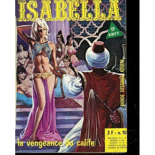 Isabella - N°101 : Le Dernier Supplice - N° 102 : La Vengeance Du Calife - 103 : A Couteaux Tires