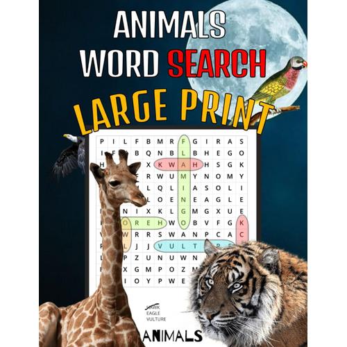 Animals Word Search Large Print: Fun Word Search Puzzles With A List Of More Than 1000 Animals Of All Kinds For All Ages