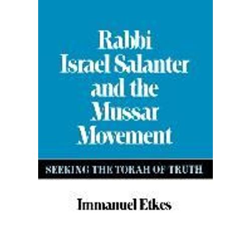 Rabbi Israel Salanter And The Mussar Movement