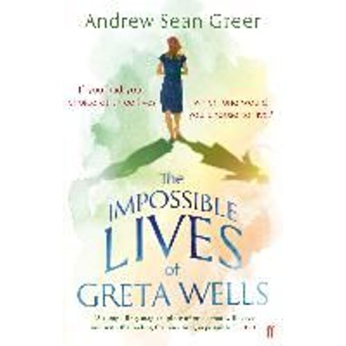 The Impossible Lives Of Greta Wells