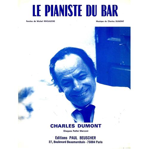 Le Pianiste Du Bar Charles Dumont. A 27