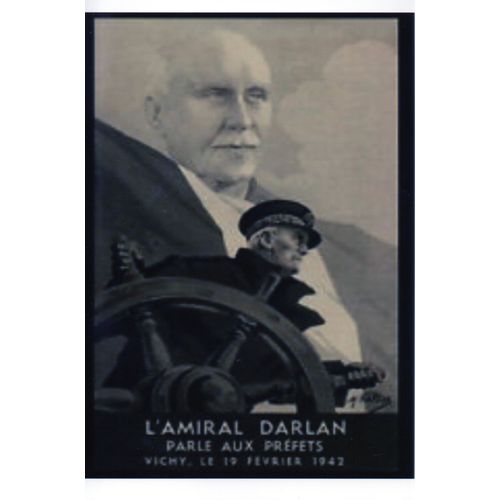 Ww2 - Photo - Affiche De Vichy - L'amiral Darlan Parle Aux Préfets