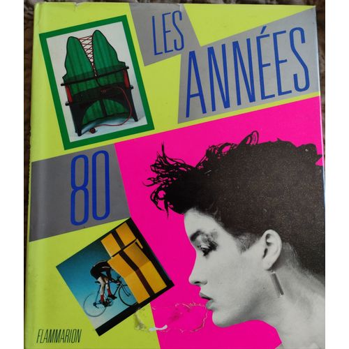 Tout Sur Les Années 80 Mode, Architecture....