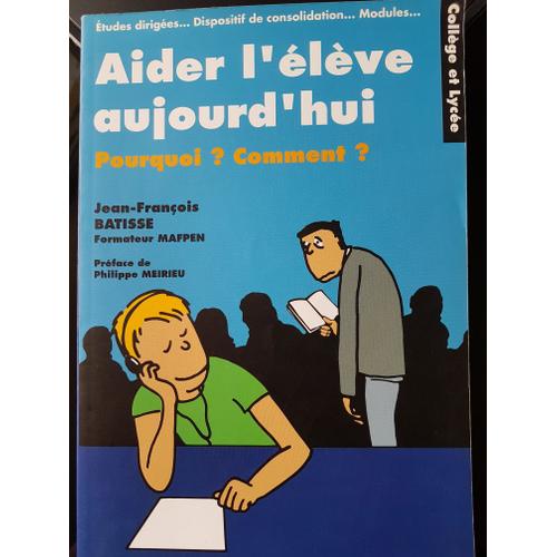 Aider L'élève Aujourd'hui Pourquoi ? Comment ?