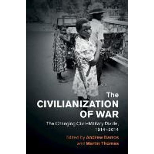 The Civilianization Of War