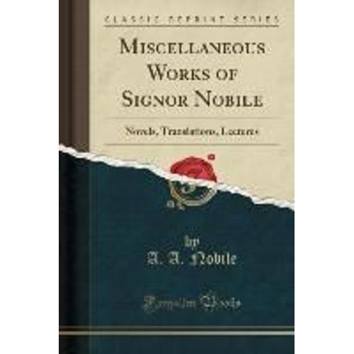 Nobile, A: Miscellaneous Works Of Signor Nobile