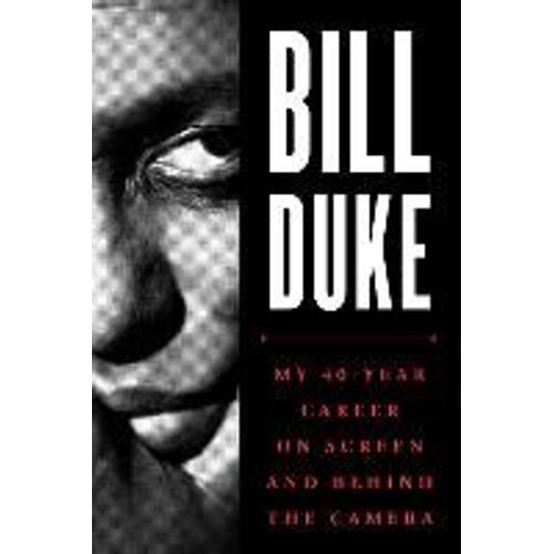 Bill Duke: My 40-Year Career On Screen And Behind The Camera