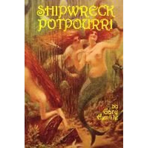 Shipwreck Potpourri