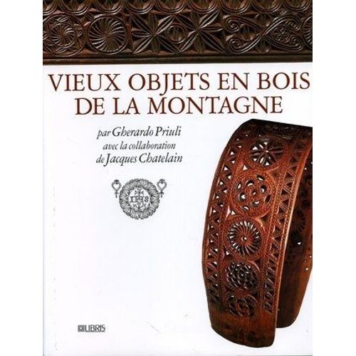 Vieux Objets En Bois De La Montagne