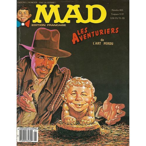 " Les Aventuriers De L'art Perdu " : Mad ( Version Française ) N° 005 / N° 5 ( Février 1982 )